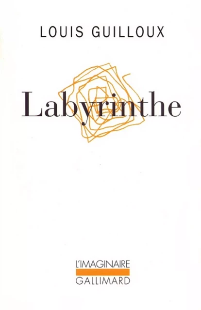 Labyrinthe - Louis Guilloux - Editions Gallimard