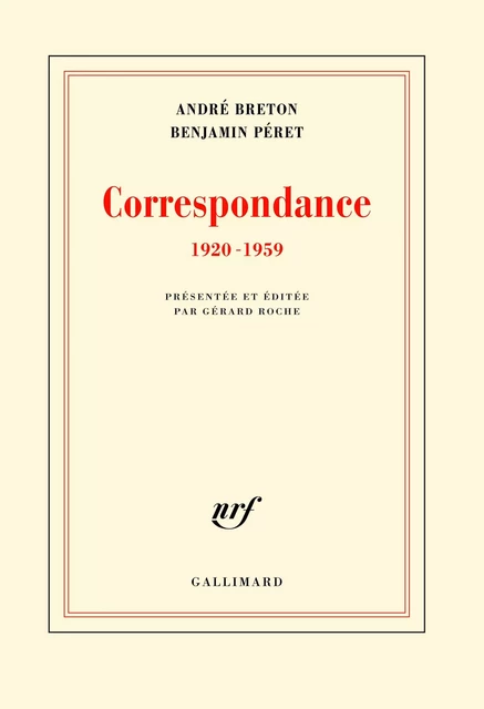 Correspondance (1920-1959) - André Breton, Benjamin Péret - Editions Gallimard