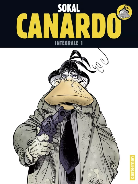 Canardo (L'Intégrale 1) - Benoît Sokal - Casterman