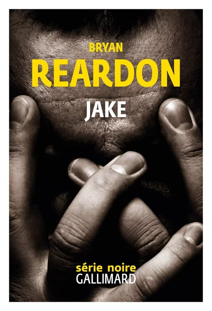 Jake - Bryan Reardon - Editions Gallimard