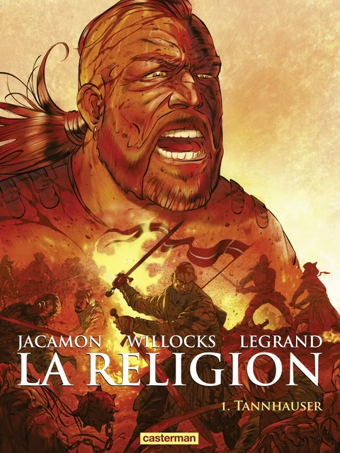 La Religion (Tome 1) - Tannhauser - Tim Willocks - Casterman