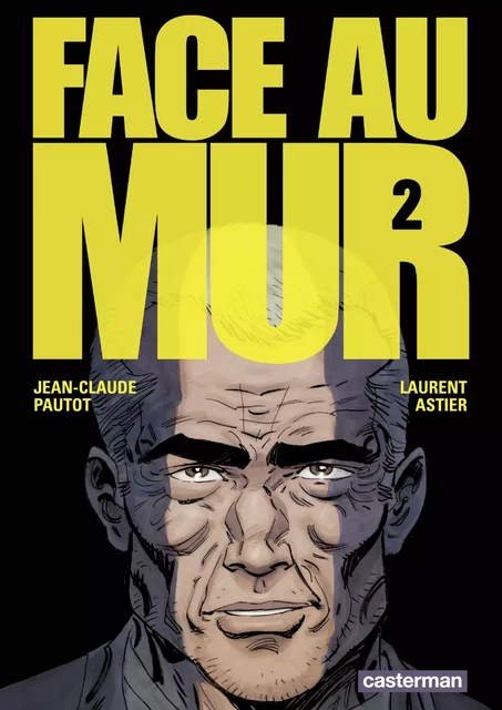 Face au mur (Tome 2) - Jean-Claude Pautot - Casterman