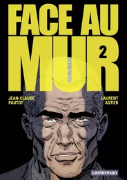 Face au mur (Tome 2)