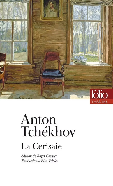 La Cerisaie - Anton Tchekhov - Editions Gallimard