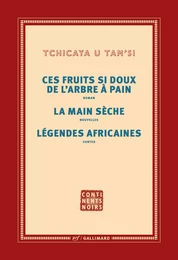 Ces fruits si doux de l'arbre à pain – La main sèche – Légendes africaines