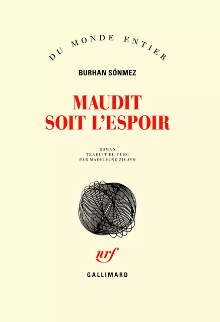 Maudit soit l'espoir - Burhan Sönmez - Editions Gallimard