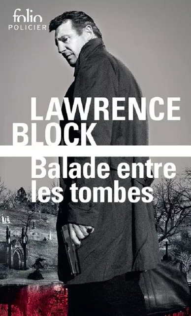 Balade entre les tombes - Lawrence Block - Editions Gallimard