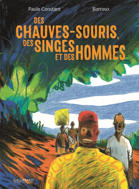 Des chauves-souris, des singes et des hommes -  Barroux, Paule Constant - Éditions Gallimard BD