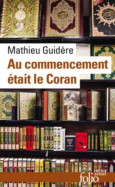 Au commencement était le Coran - Mathieu Guidère - Editions Gallimard