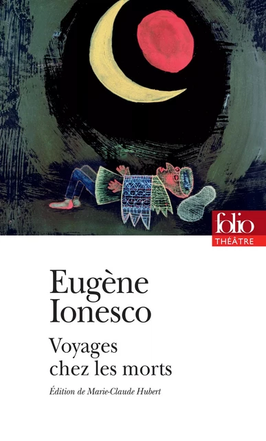 Voyages chez les morts - Eugène Ionesco - Editions Gallimard