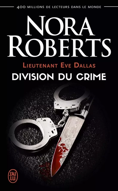 Lieutenant Eve Dallas (Tome 18) - Division du crime - Nora Roberts - J'ai Lu