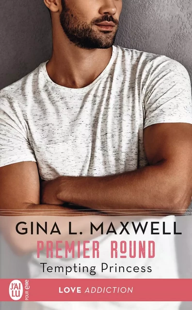 Premier Round (Tome 2) - Tempting Princess - Gina L. Maxwell - J'ai Lu