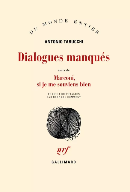 Dialogues manqués / Marconi, si je me souviens bien - Antonio Tabucchi - Editions Gallimard