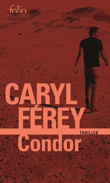 Condor - Caryl Férey - Editions Gallimard