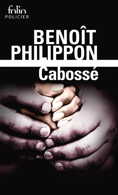 Cabossé - Benoît Philippon - Editions Gallimard