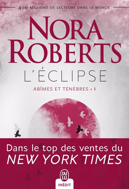 Abîmes et ténèbres (1) - L’éclipse - Nora Roberts - J'ai Lu