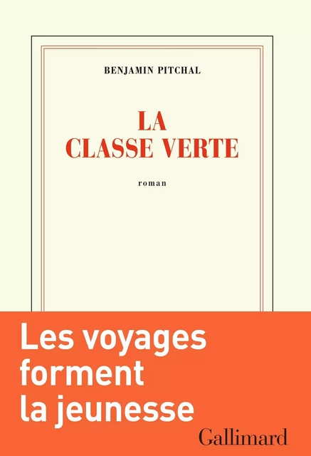 La classe verte - Benjamin Pitchal - Editions Gallimard