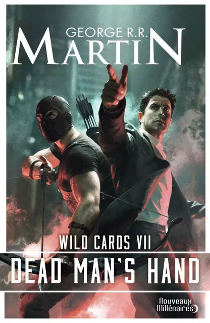 Wild Cards (Tome 7) - Dead Man’s Hand - George R.R. Martin - J'ai Lu