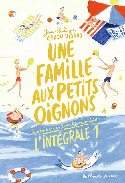 Une famille aux petits oignons (L'Intégrale 1) - Jean-Philippe Arrou-Vignod - Gallimard Jeunesse