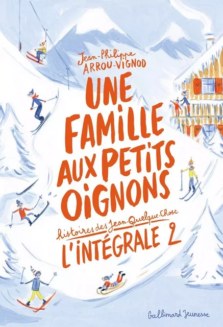 Une famille aux petits oignons (L'Intégrale 2) - Jean-Philippe Arrou-Vignod - Gallimard Jeunesse