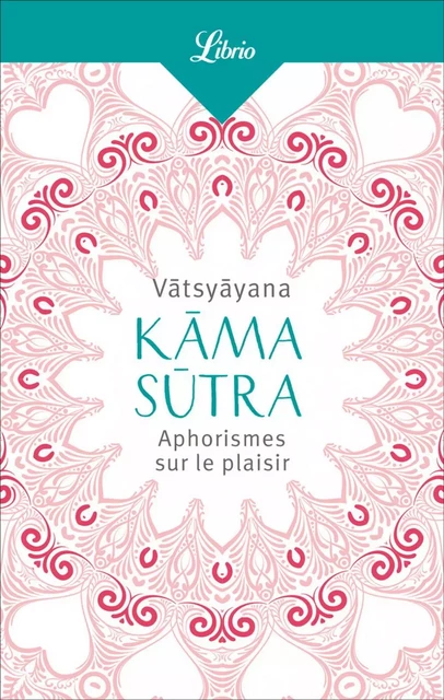 Kāma Sūtra -  Vatsyayana - J'ai Lu