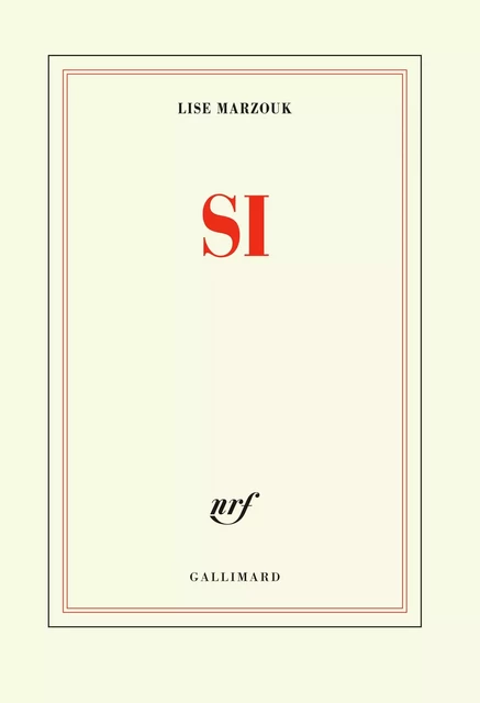 Si - Lise Marzouk - Editions Gallimard