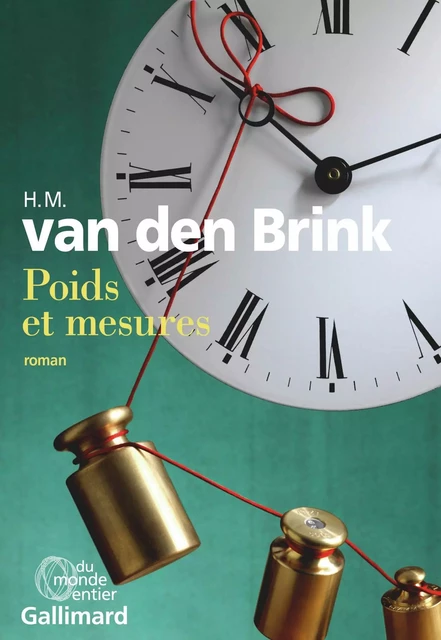 Poids et mesures. Une comparaison - H. M. van den Brink - Editions Gallimard