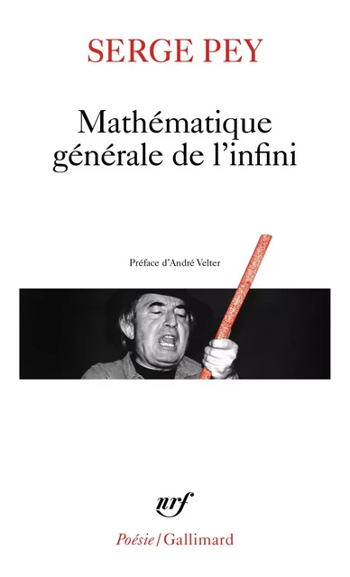 Mathématique générale de l'infini - Serge Pey - Editions Gallimard