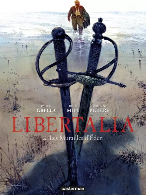 Libertalia (Tome 2) - Les Murailles d'Eden - Rudi Miel - Casterman