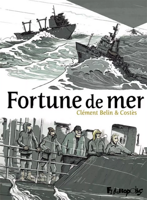 Fortune de mer - Clément Belin,  Costès - Éditions Futuropolis