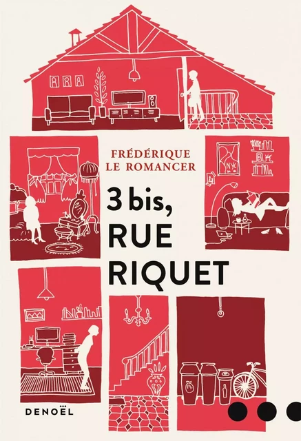 3 bis, rue Riquet - Frédérique Le Romancer - Denoël