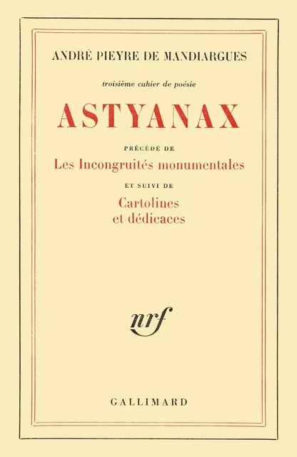 Astyanax / Cartolines et dédicaces / Les Incongruités monumentales - André Pieyre de Mandiargues - Editions Gallimard