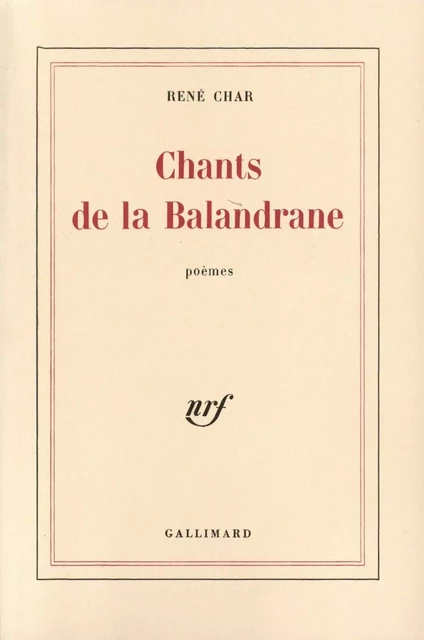 Chants de la Balandrane (1975-1977) - René Char - Editions Gallimard