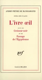 L'Ivre oeil / Croiseur noir / Passage de l'Egyptienne