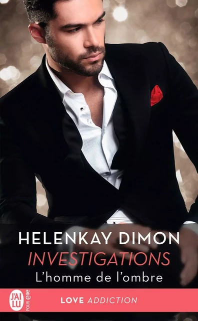 Investigations (Tome 1) - L'homme de l'ombre - HelenKay Dimon - J'ai Lu