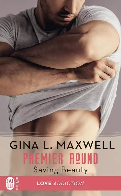 Premier Round (Tome 4) - Saving Beauty - Gina L. Maxwell - J'ai Lu