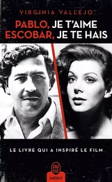 Pablo, je t’aime, Escobar, je te hais