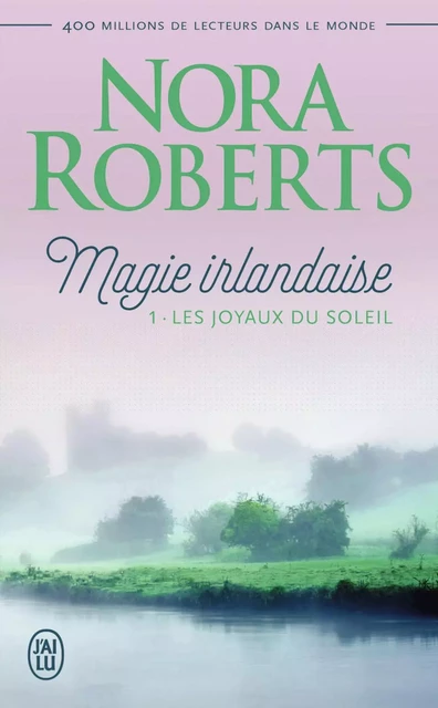 Magie irlandaise (Tome 1) - Les joyaux du soleil - Nora Roberts - J'ai Lu