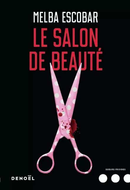 Le Salon de beauté - Melba Escobar - Denoël