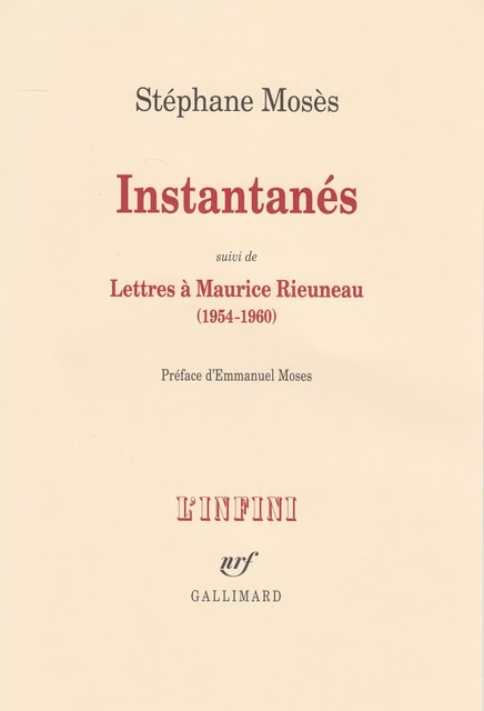 Instantanés/Lettres à Maurice Rieuneau (1954-1960) - Stéphane Mosès - Editions Gallimard