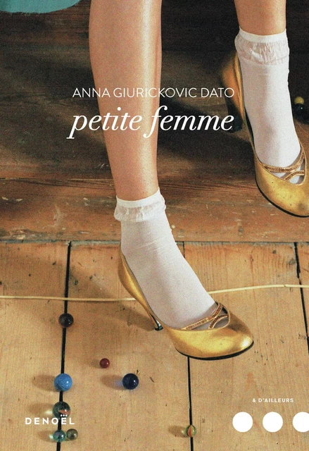 Petite femme - Anna Giurickovic Dato - Denoël