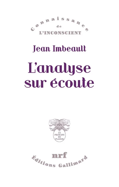 L'analyse sur écoute - Jean Imbeault - Editions Gallimard