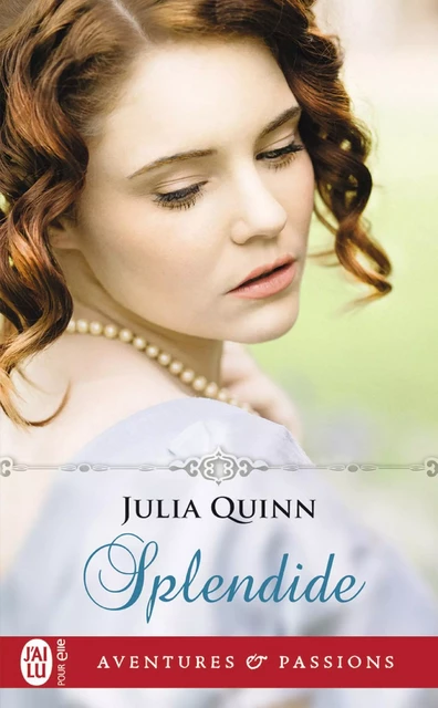 Splendide - Julia Quinn - J'ai Lu