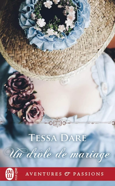 Un drôle de mariage - Tessa Dare - J'ai Lu