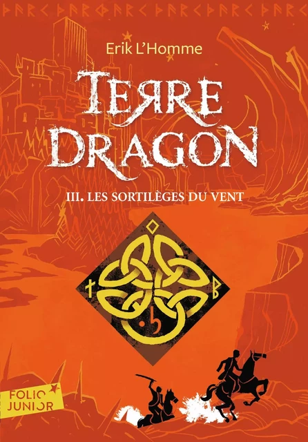 Terre-Dragon (Tome 3) - Les sortilèges du vent - Erik L'Homme - Gallimard Jeunesse