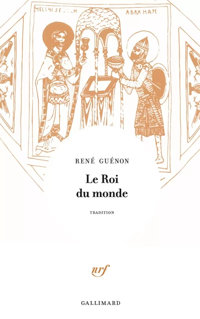 Le Roi du monde - René Guénon - Editions Gallimard