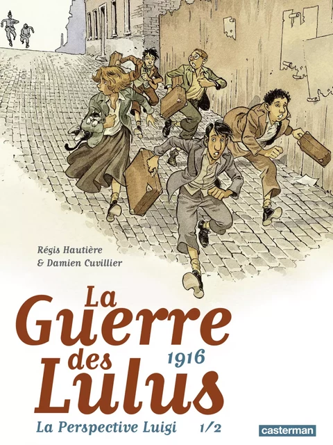 La Guerre des Lulus - La Perspective Luigi (Tome 1) - Régis Hautière - Casterman