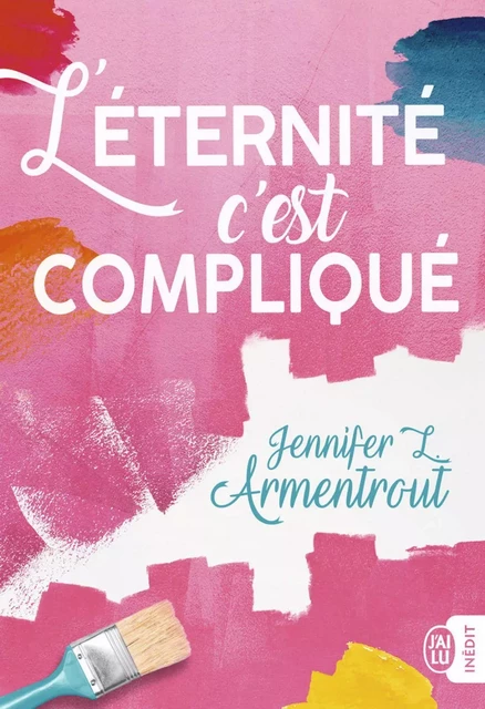 L'éternité, c’est compliqué - Jennifer L. Armentrout - J'ai Lu