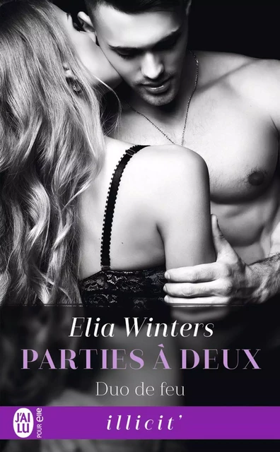 Parties à deux (Tome 2) - Duo de feu - Elia Winters - J'ai Lu