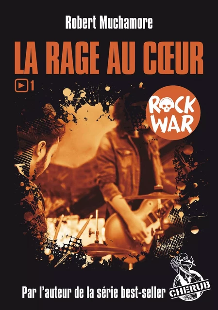 Rock War (Tome 1) - La rage au cœur - Robert Muchamore - Casterman Jeunesse